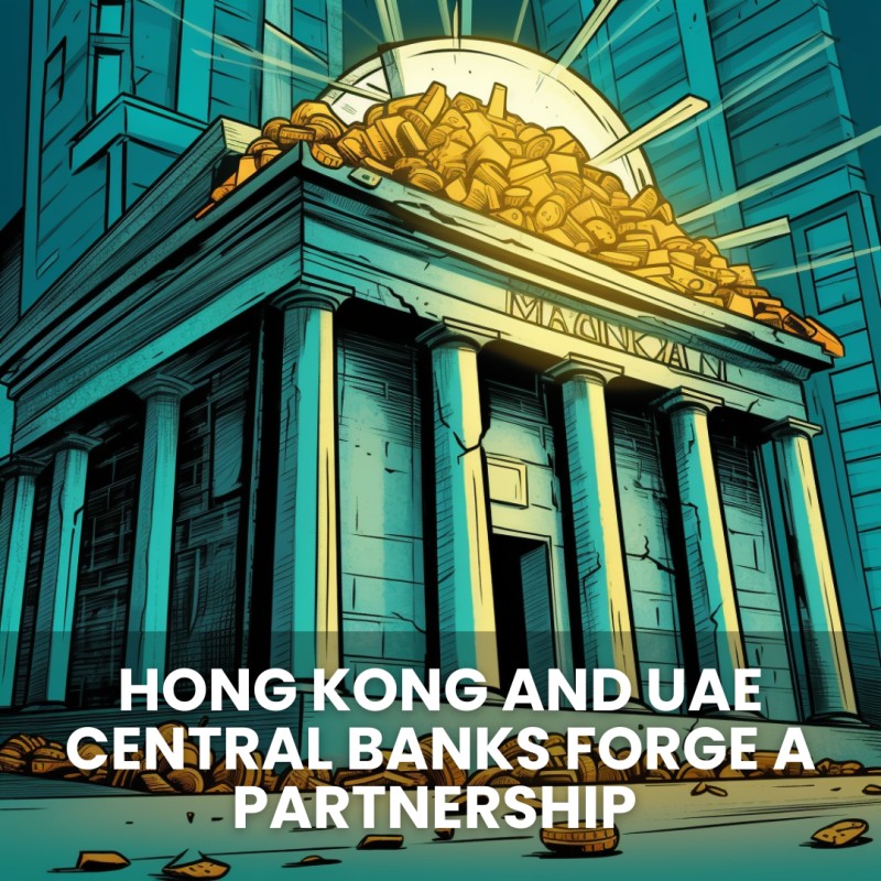 HONG KONG AND UAE CENTRAL BANKS FORGE UNPRECEDENTED PARTNERSHIP TO REVOLUTIONIZE CRYPTO REGULATIONS